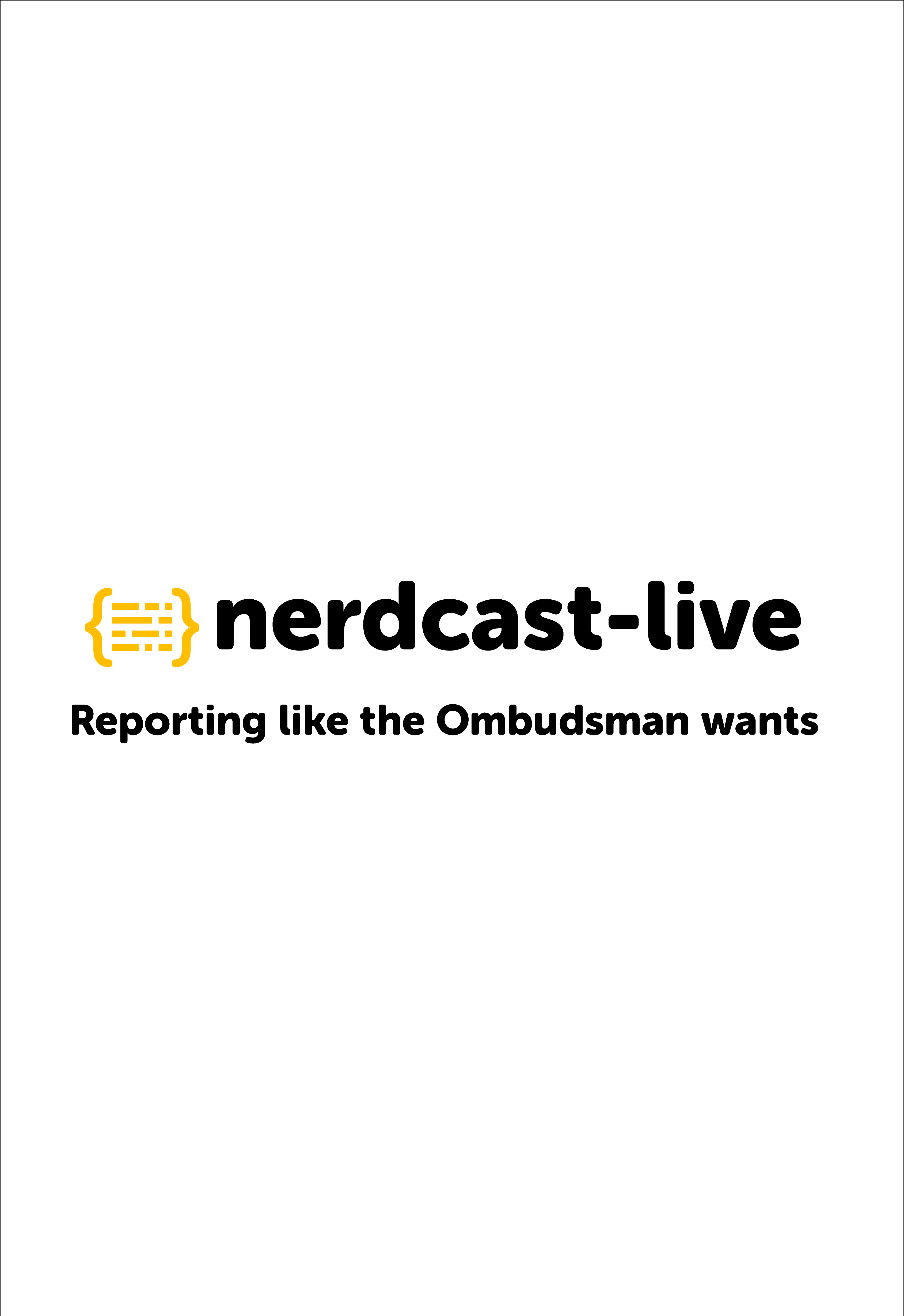 Nerdcast live reporting like the ombudsman wants portrait