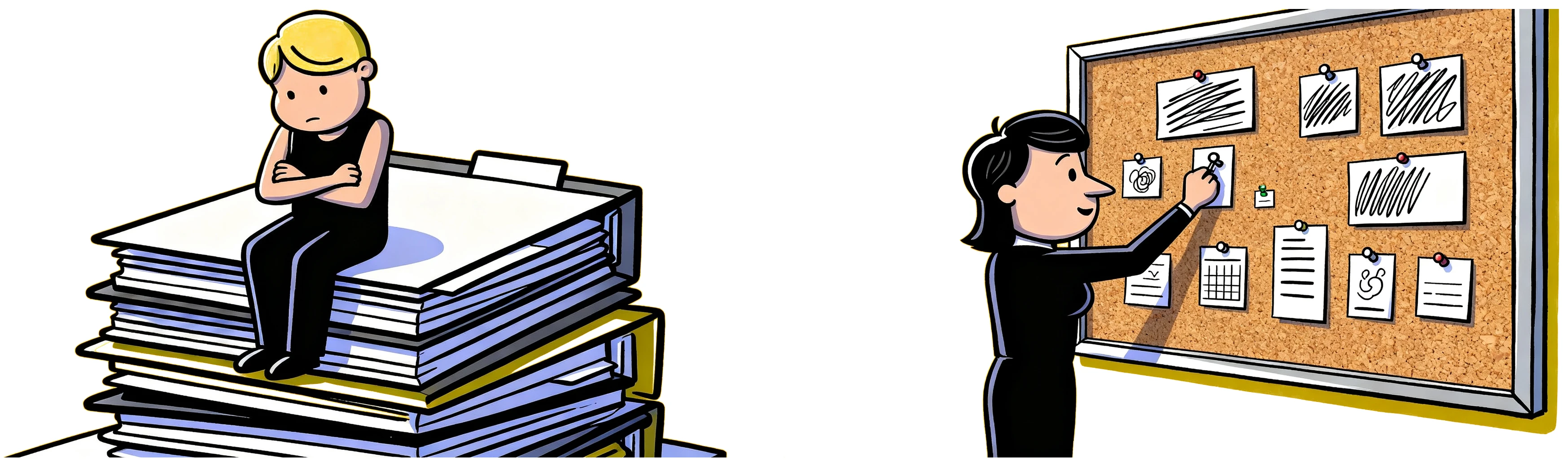 Left: a figure sitting on top of a huge stack of folders, arms crossed, doing nothing with them. Right: a figure pinning a single card up on a corkboard.